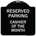 Signmission Reserved Parking Cashier of Month Heavy-Gauge Aluminum Architectural Sign, 18" x 18", BW-1818-23138 A-DES-BW-1818-23138